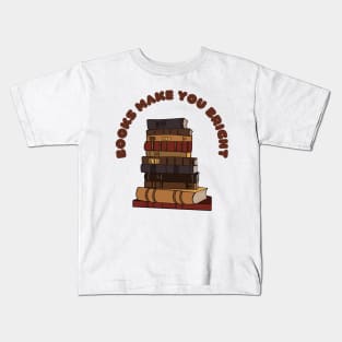 books make you bright Kids T-Shirt